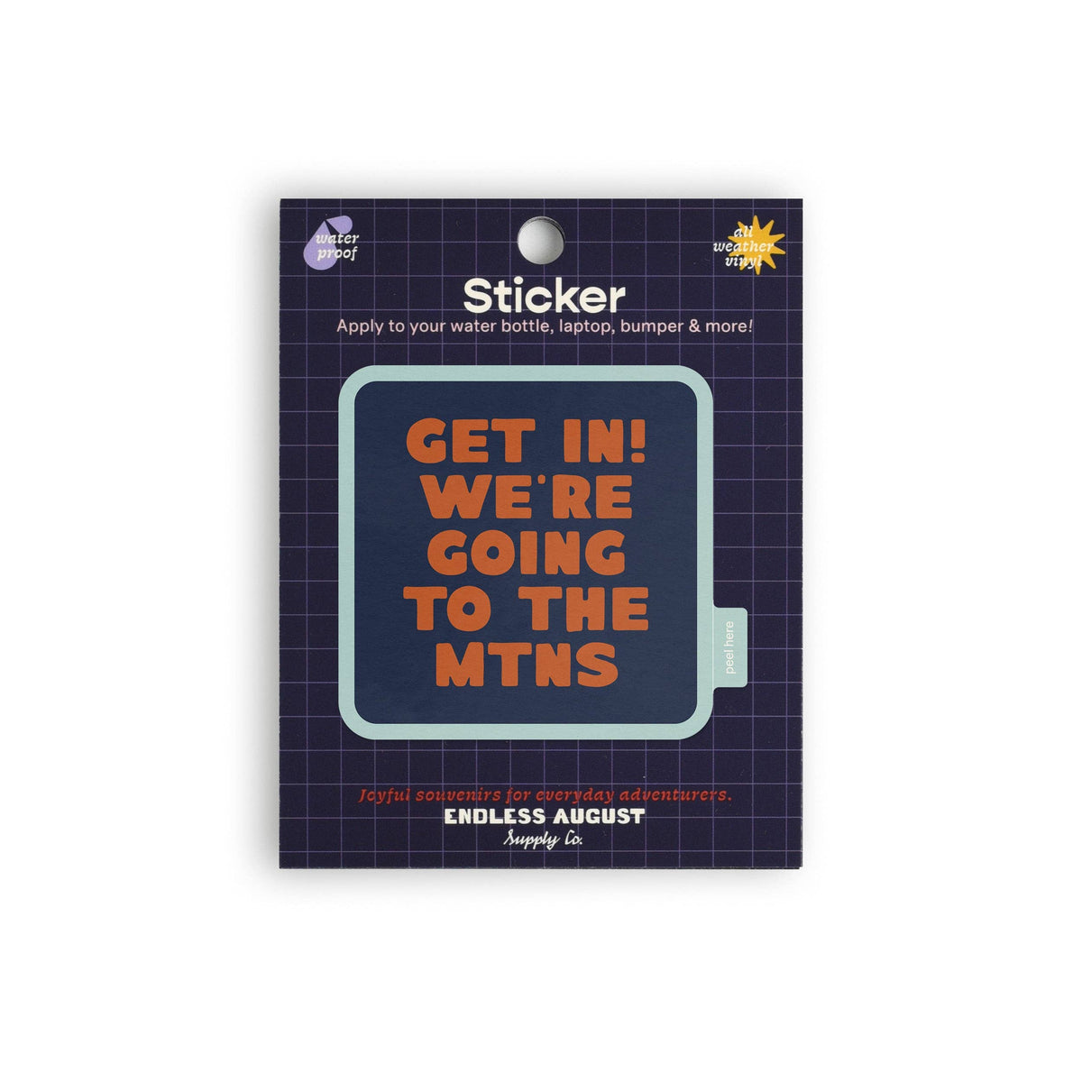 Get In! We&#39;re Going To The Mountains Sticker