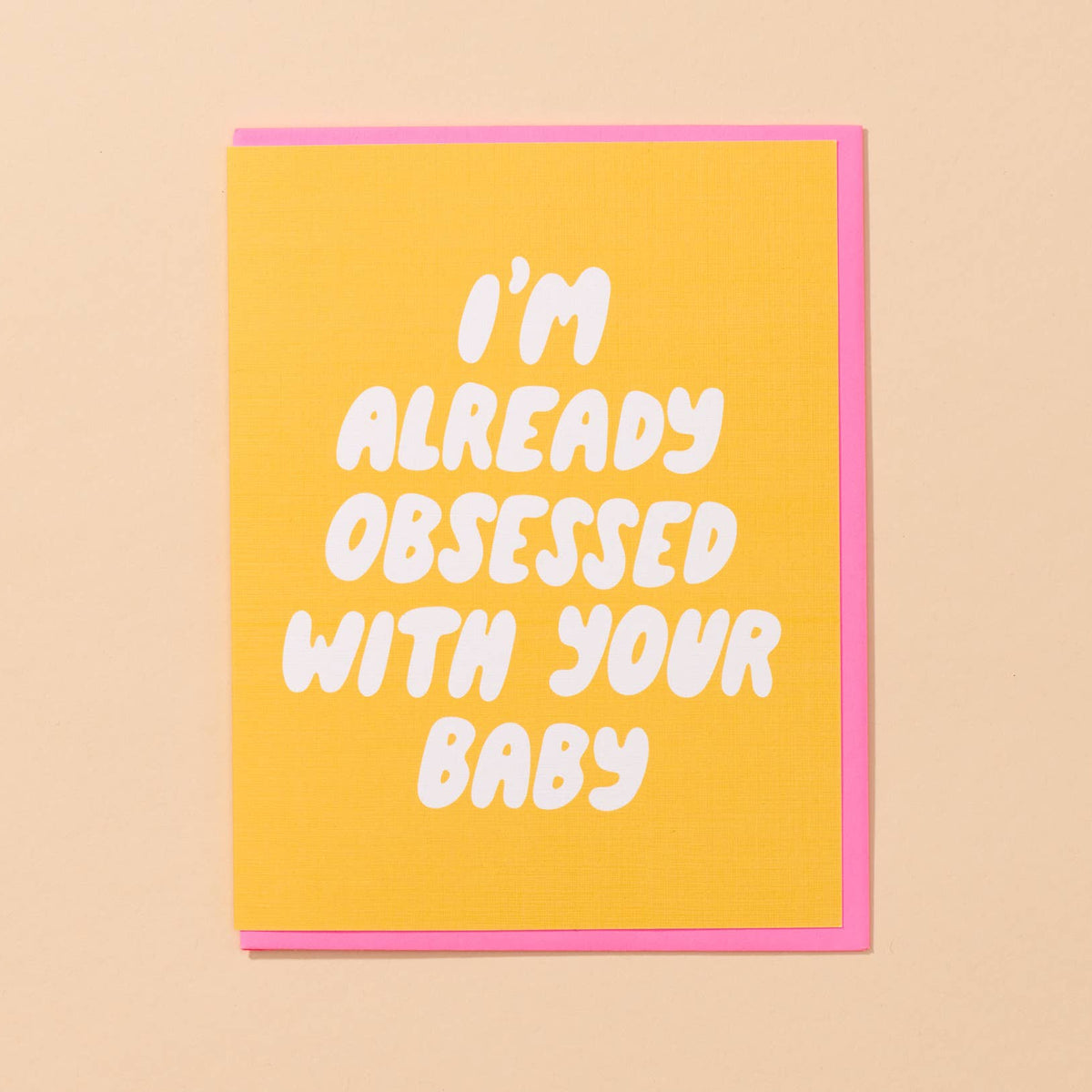 Already Obsessed Card - New Baby, Pregnancy
