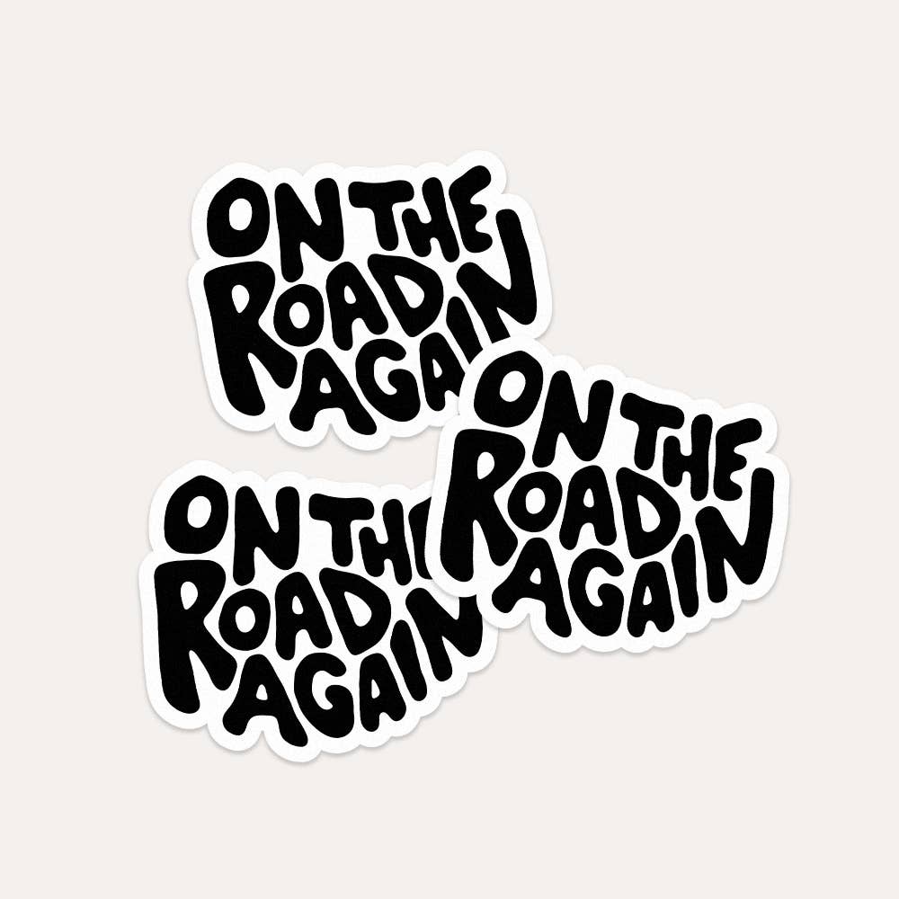 On The Road Again - Vinyl Sticker