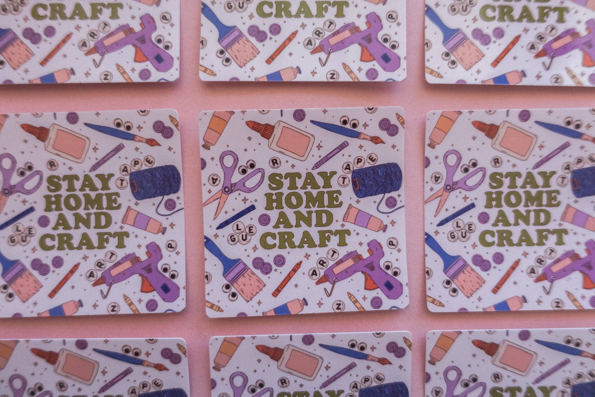 Stay Home & Craft Sticker