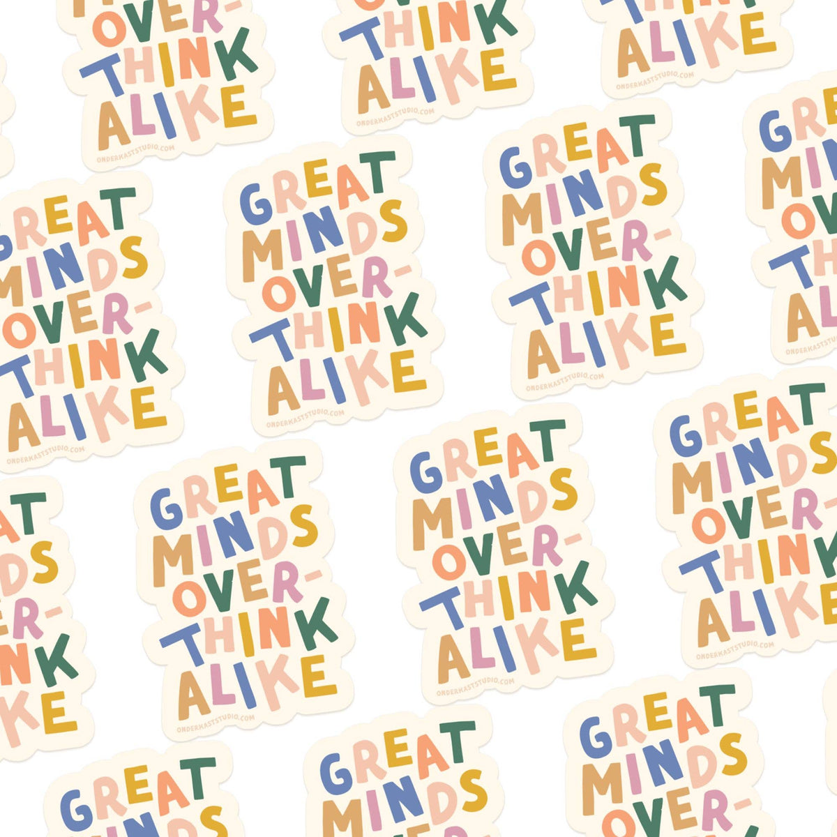 Great Minds Overthink Alike Sticker