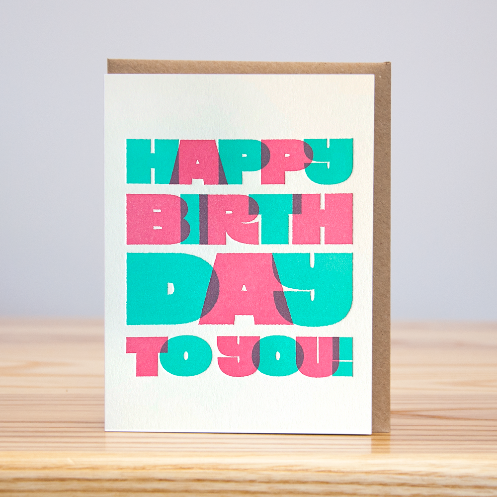 Happy Birthday to You Big Block (Letterpress) Greeting Card