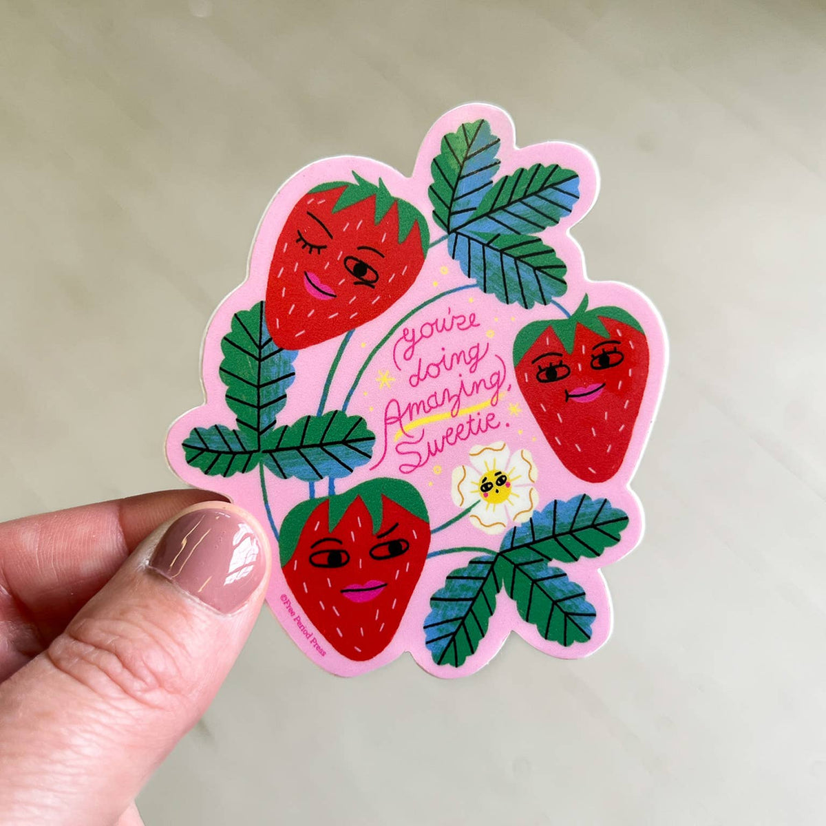 You&#39;re Doing Amazing, Sweetie Strawberry Vinyl Decal Sticker