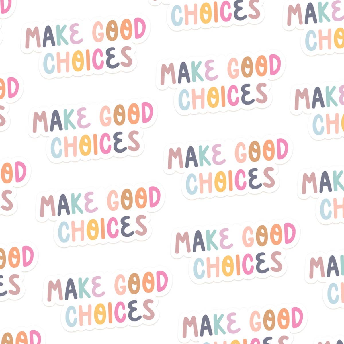 Make Good Choices Sticker