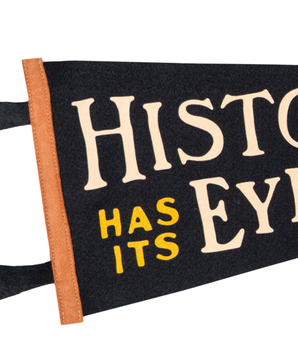 History Has Its Eyes On You Pennant • Hamilton x Oxford Pennant