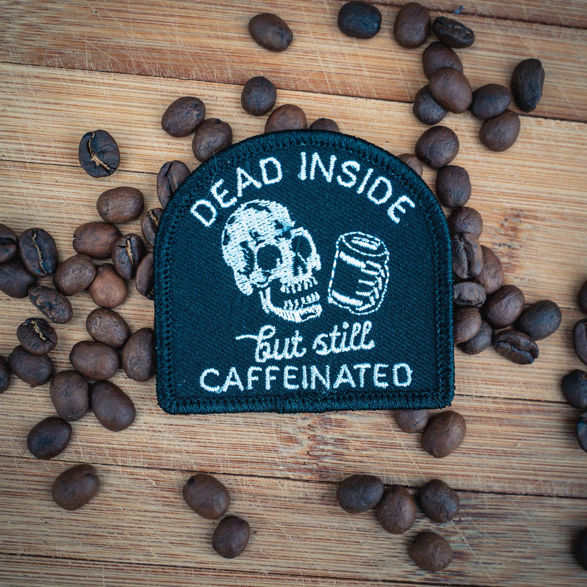 Dead Inside But Still Caffeinated Skull Coffee Patch
