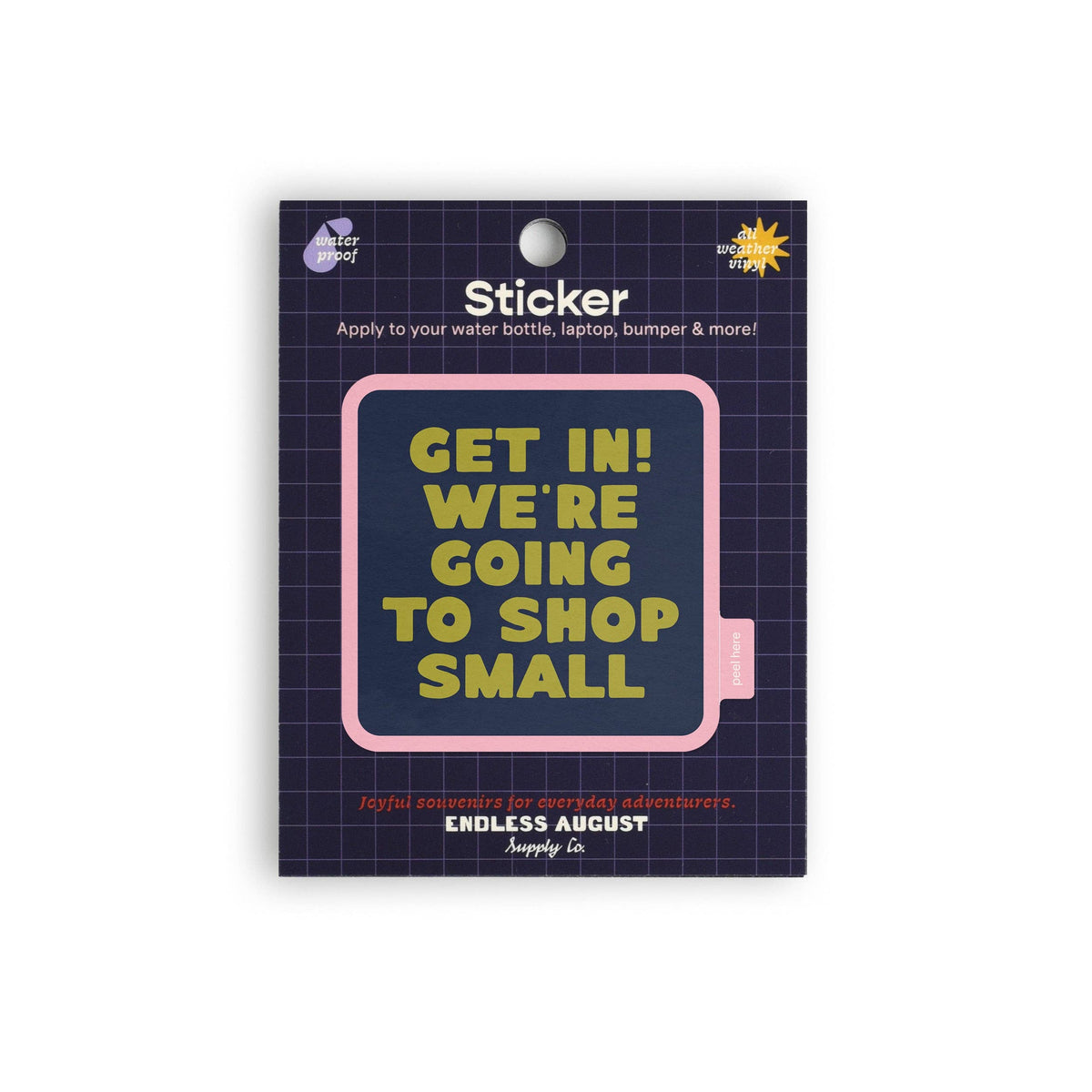 Get In! We&#39;re Going To Shop Small Vinyl Sticker