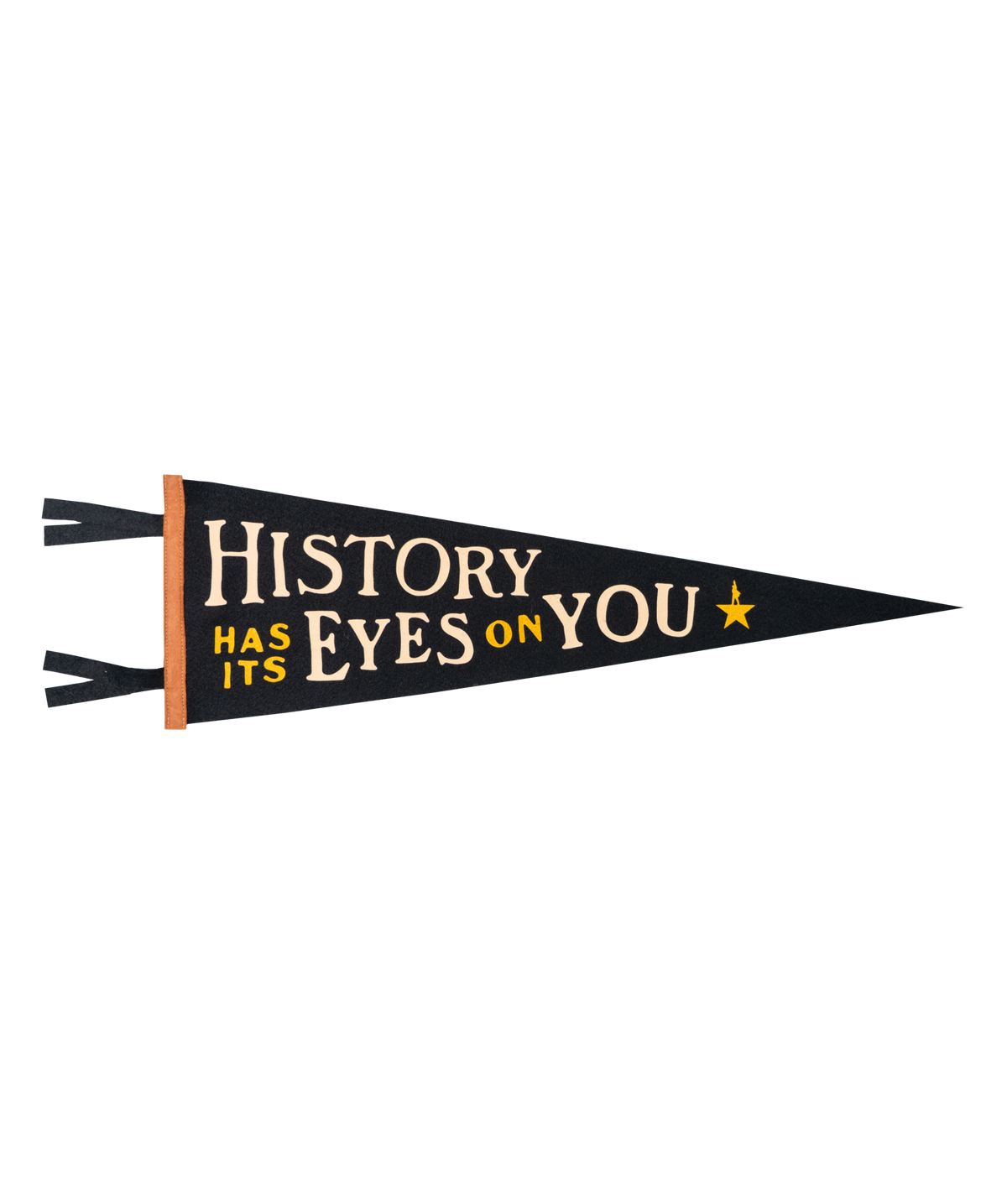 History Has Its Eyes On You Pennant • Hamilton x Oxford Pennant