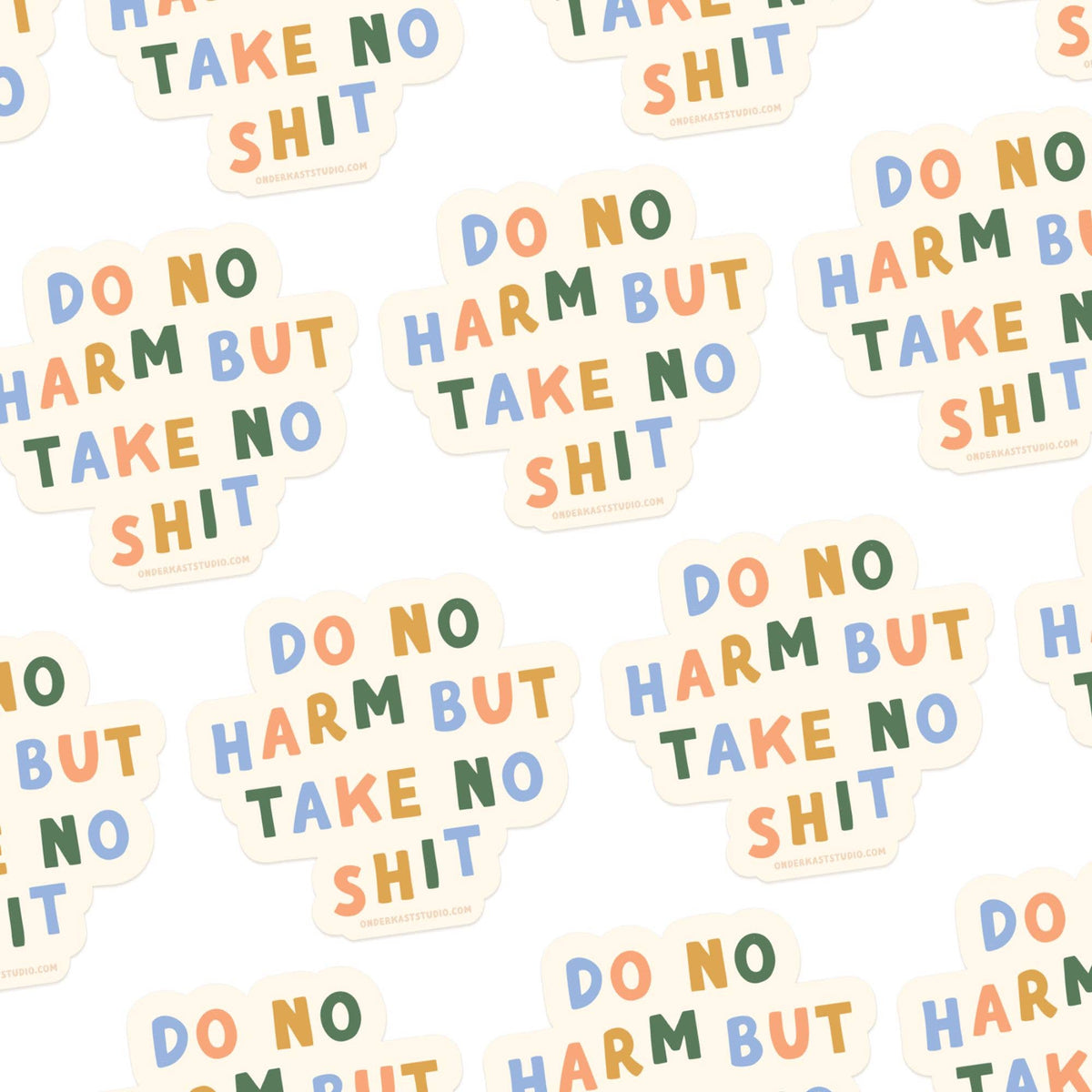 Do No Harm But Take No Shit Sticker