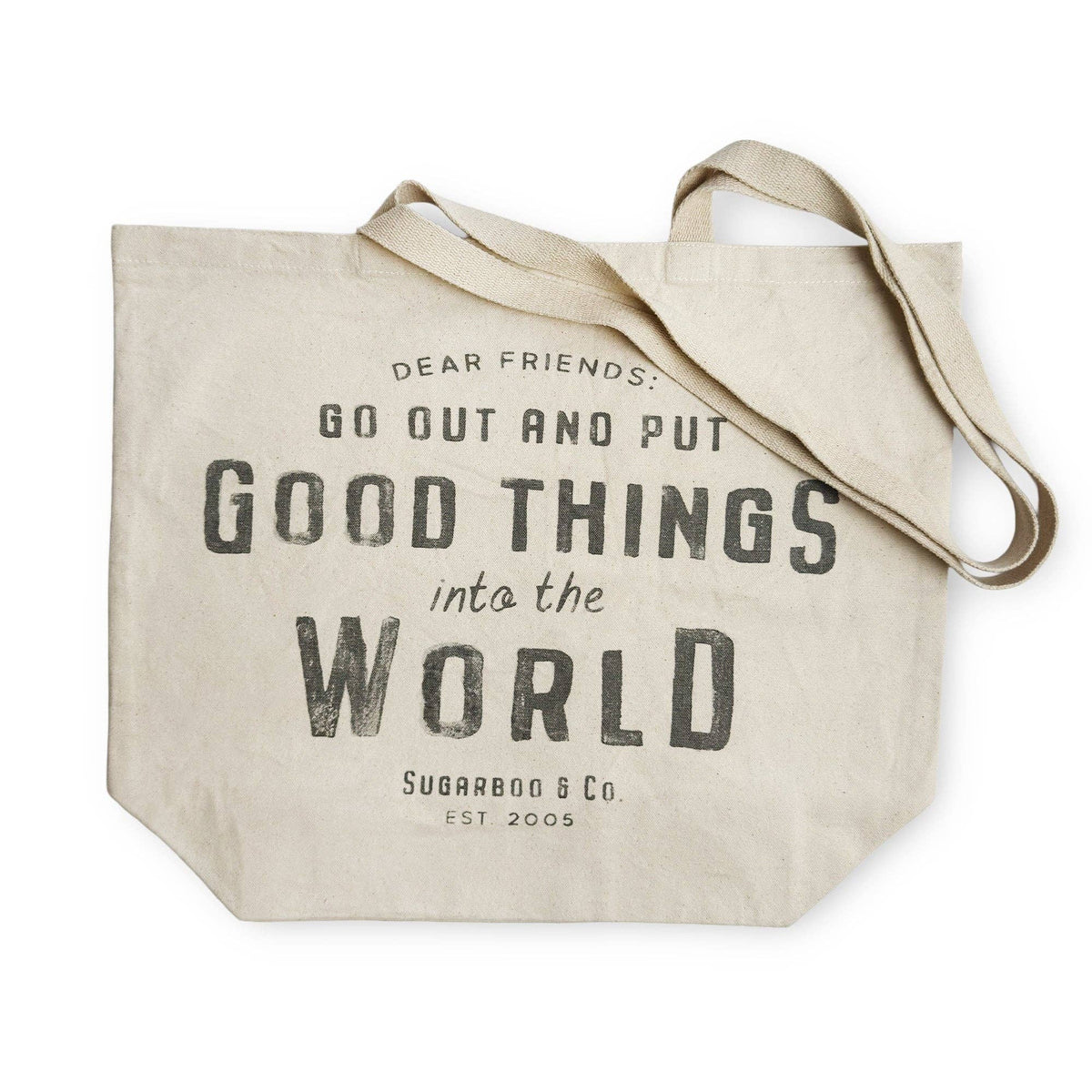 Go out and Put Good Things into the World