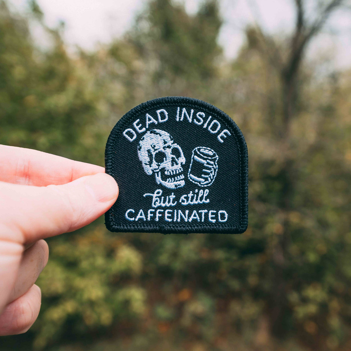 Dead Inside But Still Caffeinated Skull Coffee Patch