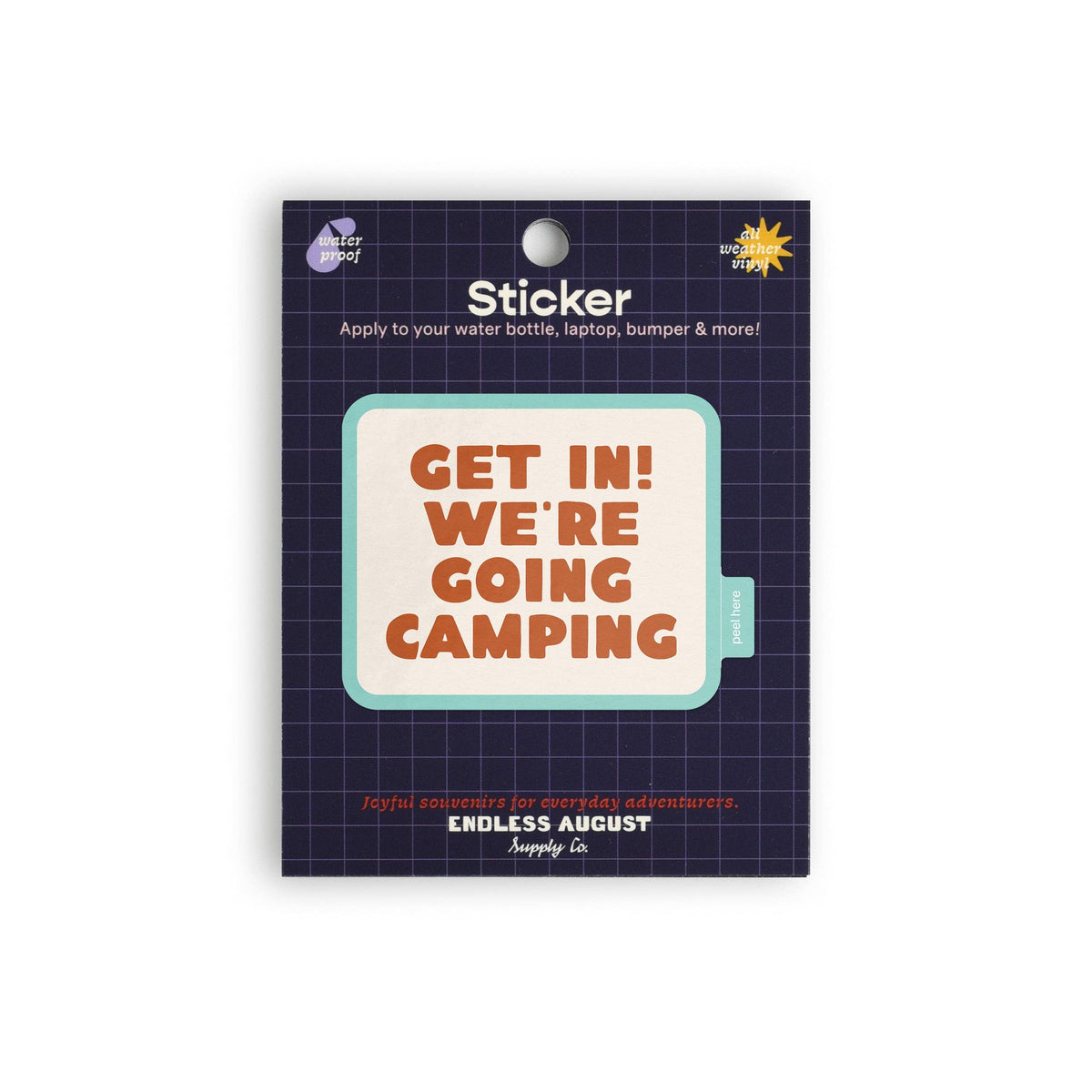 Get In! We&#39;re Going Camping Sticker