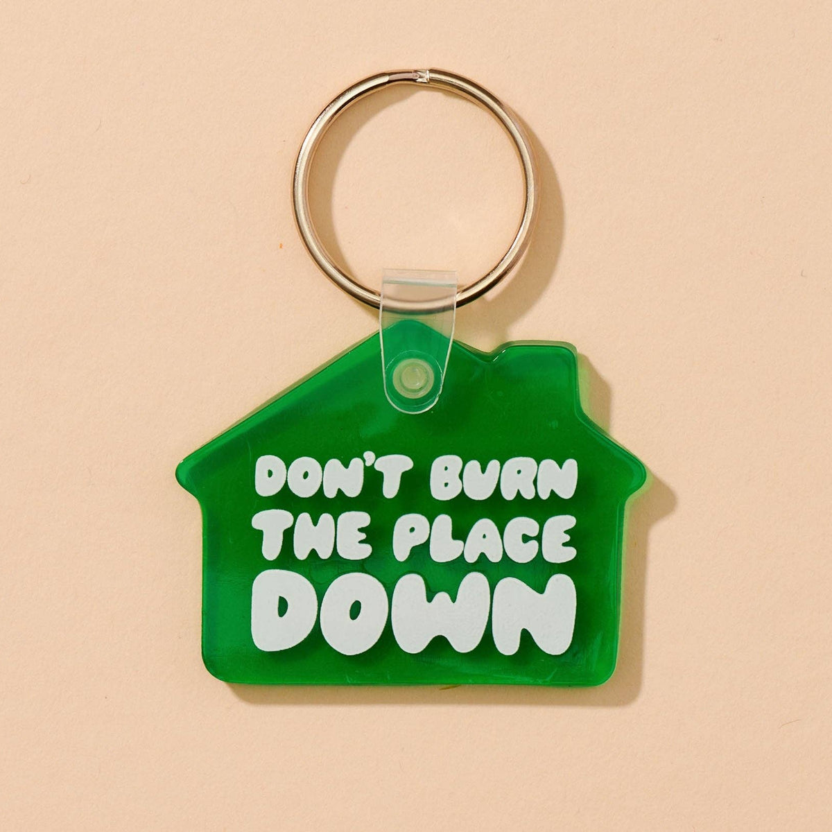 Don&#39;t Burn Down the House Down PVC Keychain