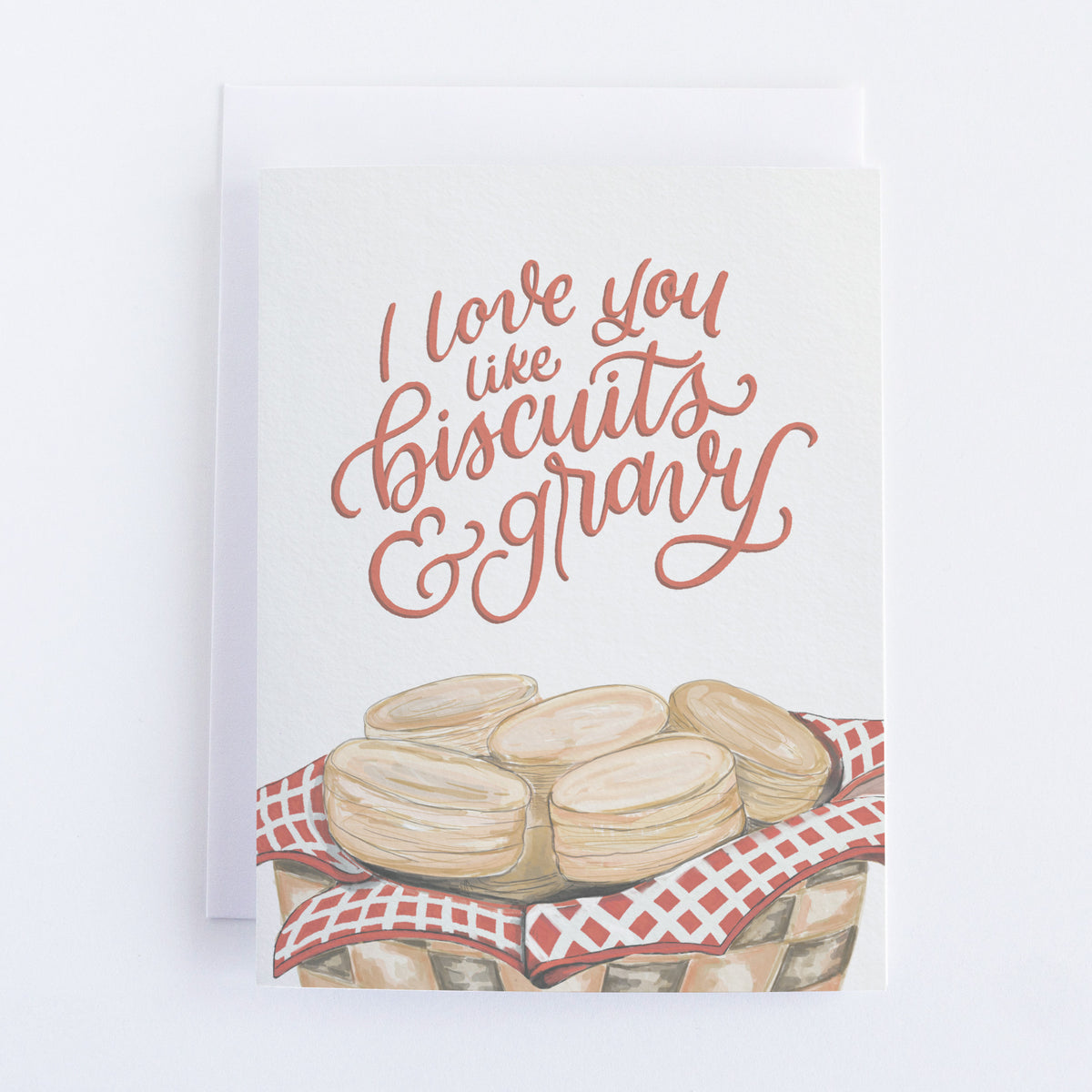 Love You Like Biscuits &amp; Gravy Greeting Card