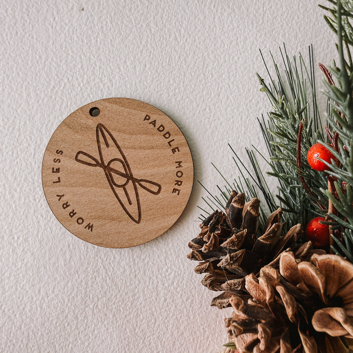 Paddle More Worry Less Wood Ornament