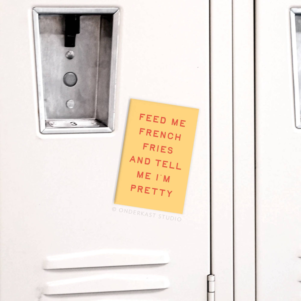 Feed Me French Fries Refrigerator Magnet