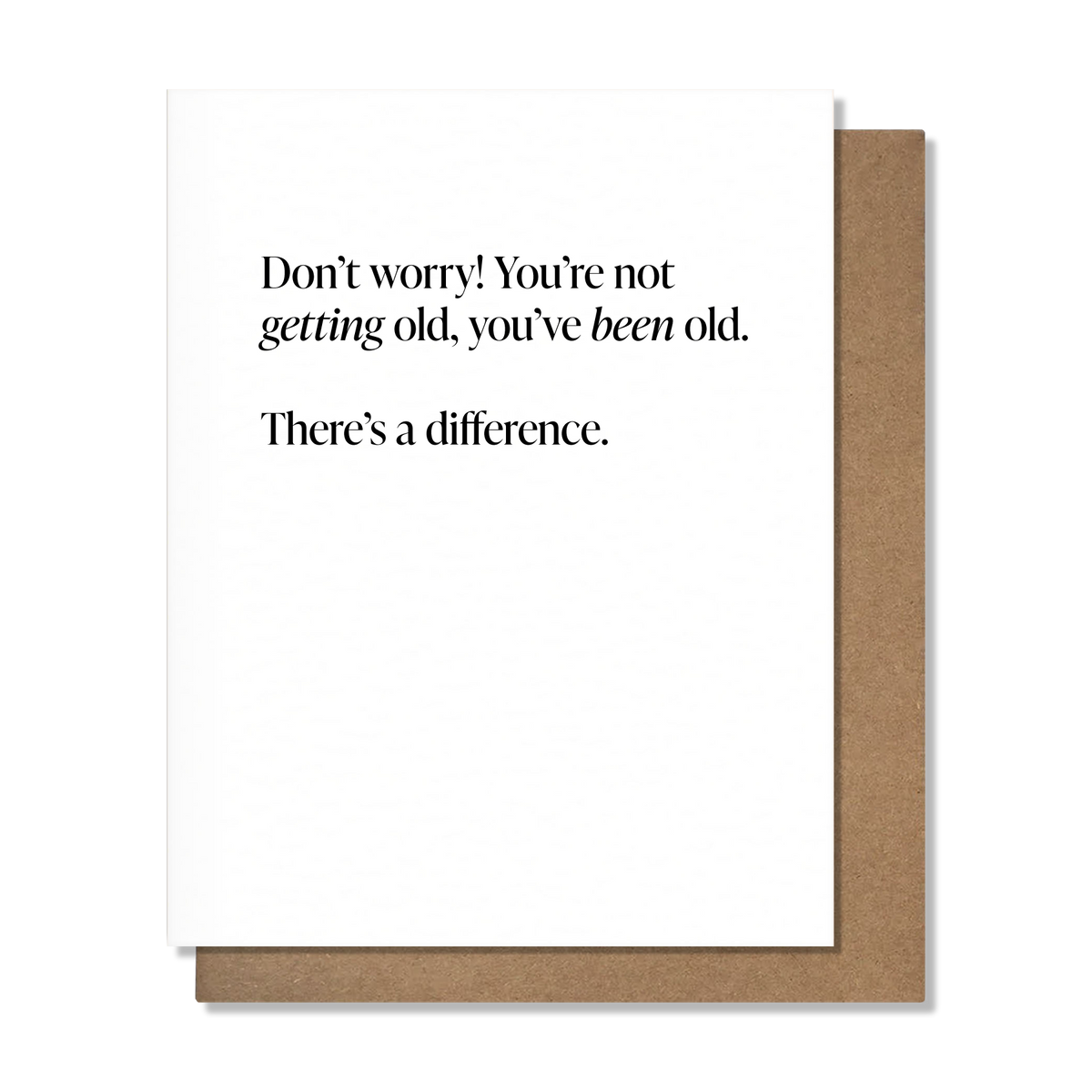 Been Old - Birthday Card