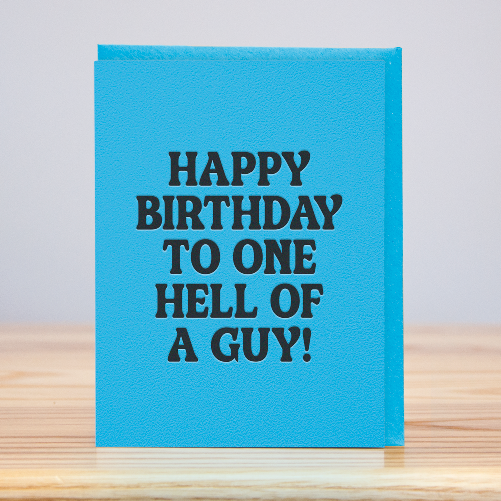 Hell of a Guy Birthday (Letterpress) Greeting Card