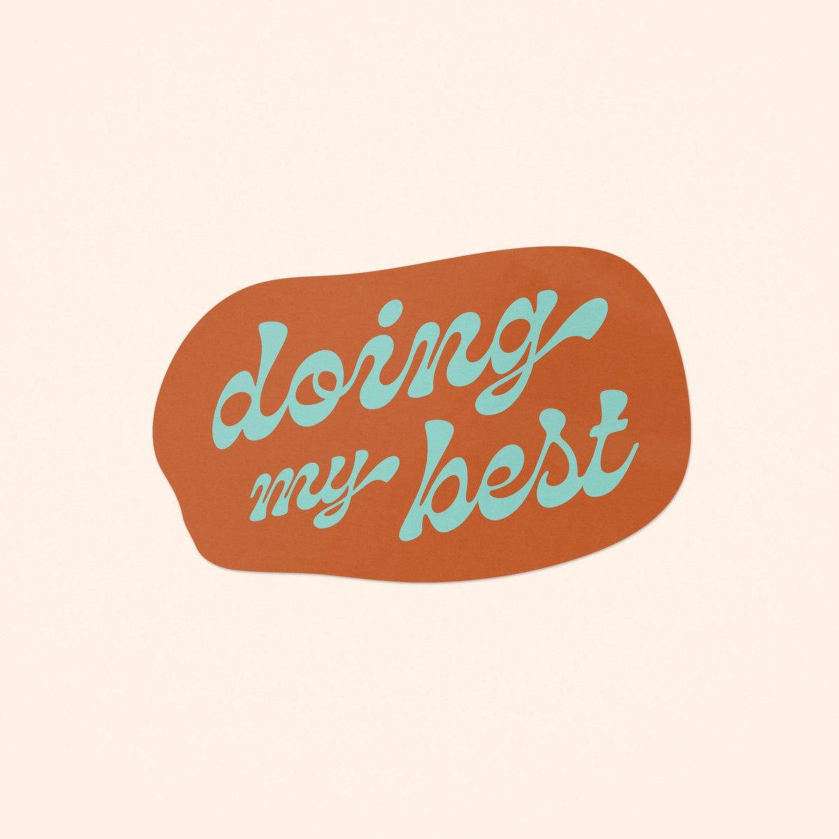 Doing My Best Sticker