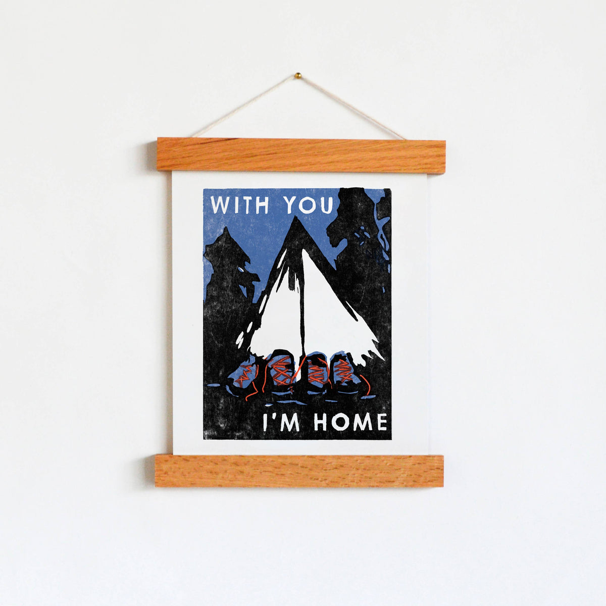 With You I&#39;m Home Art Print
