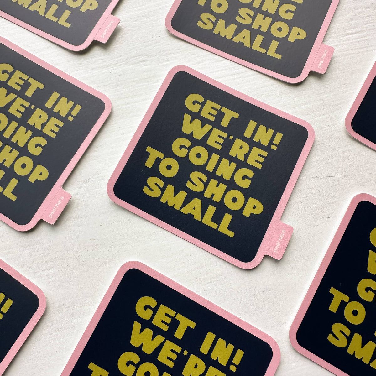 Get In! We&#39;re Going To Shop Small Vinyl Sticker
