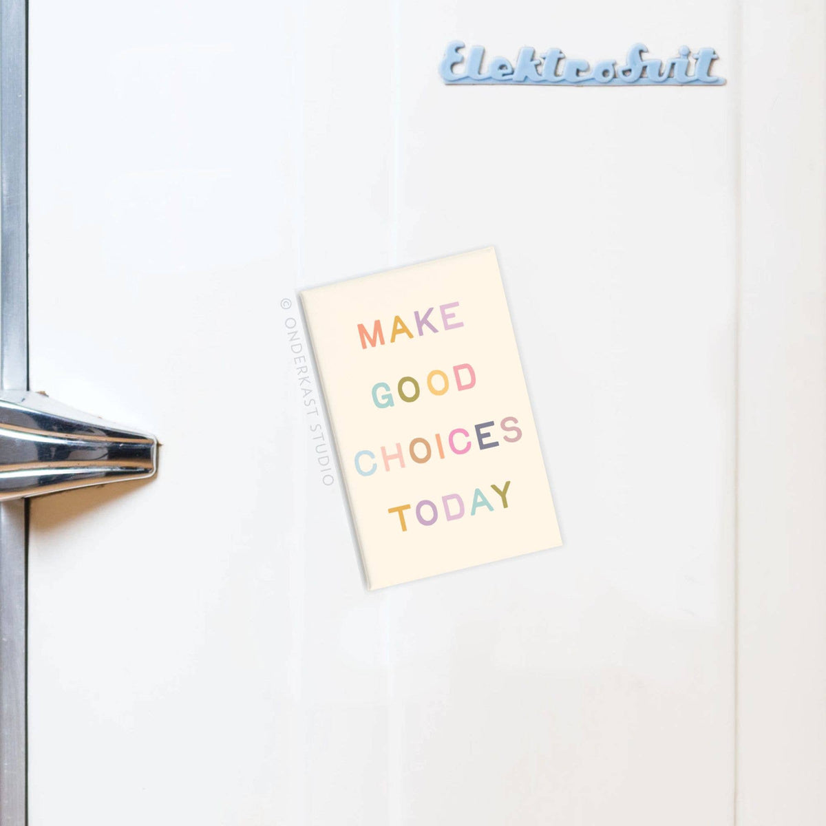 Make Good Choices Today Rectangle Magnet