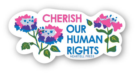 Eco Friendly Cherish Our Human Rights Die Cut Sticker