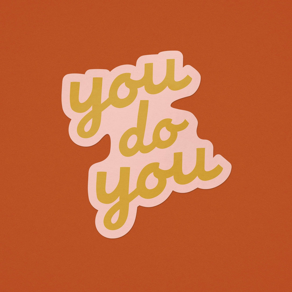 You Do You Sticker | Vinyl Sticker | Yellow