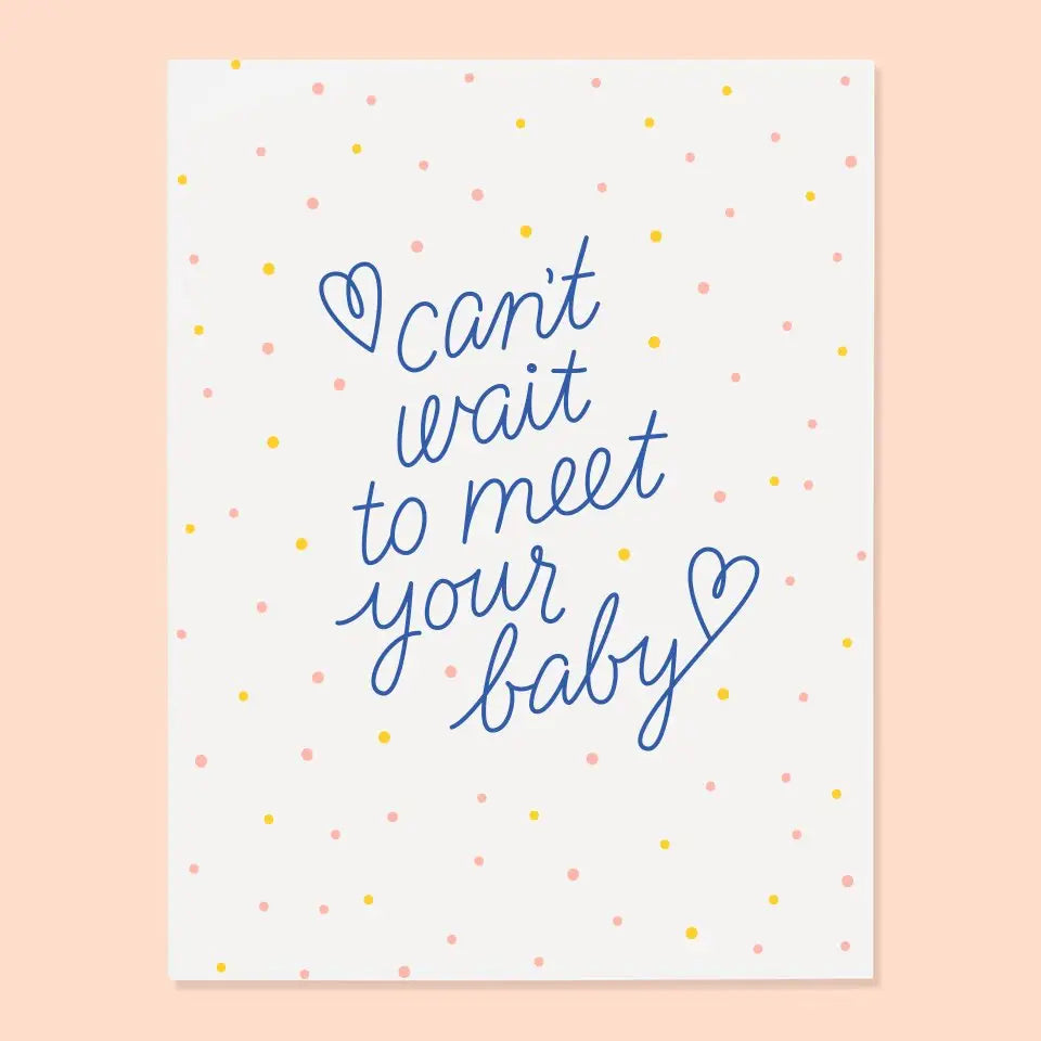 Can&#39;t Wait to Meet Your Baby Card