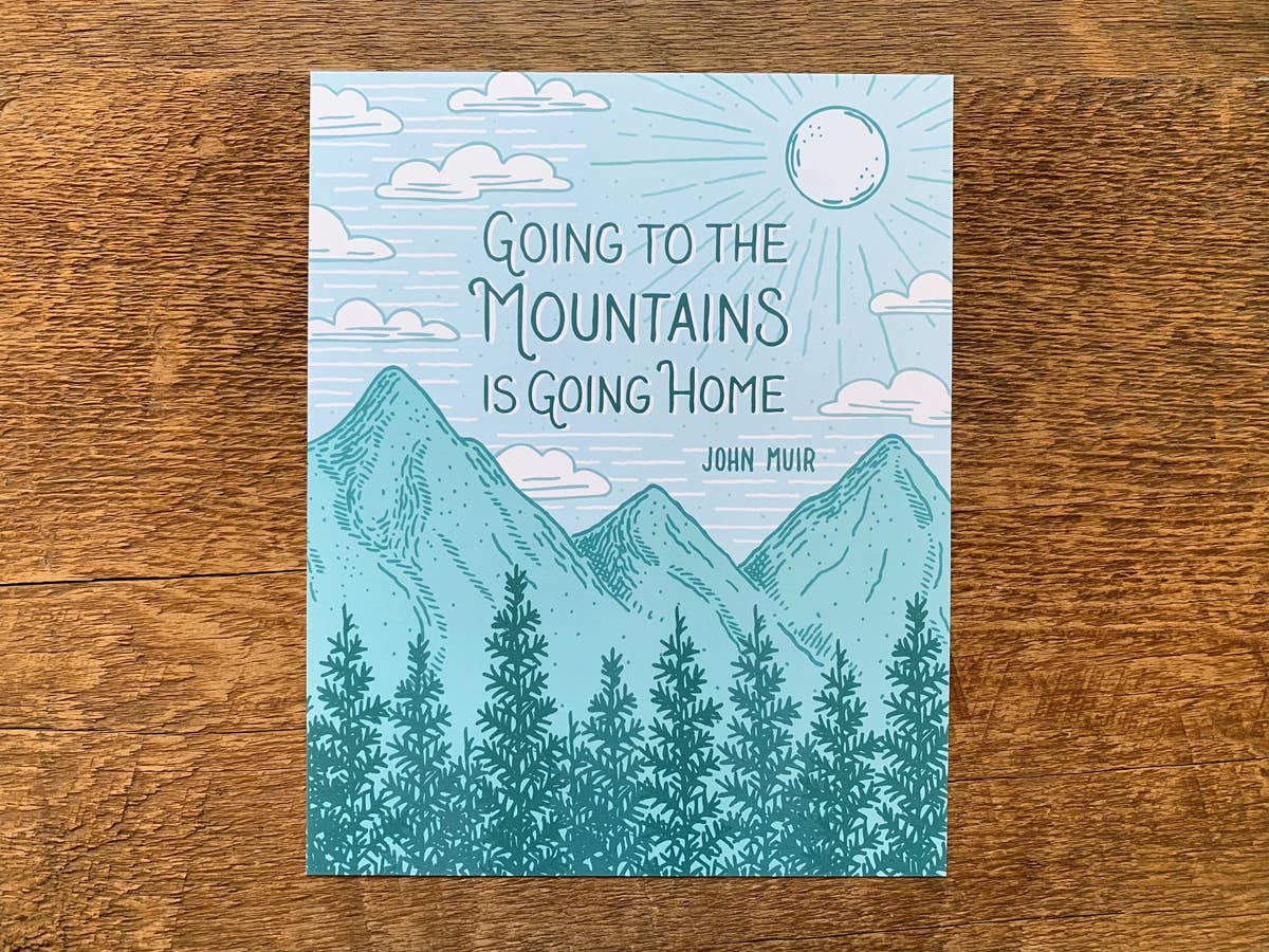 Going to the Mountains - John Muir Art Print