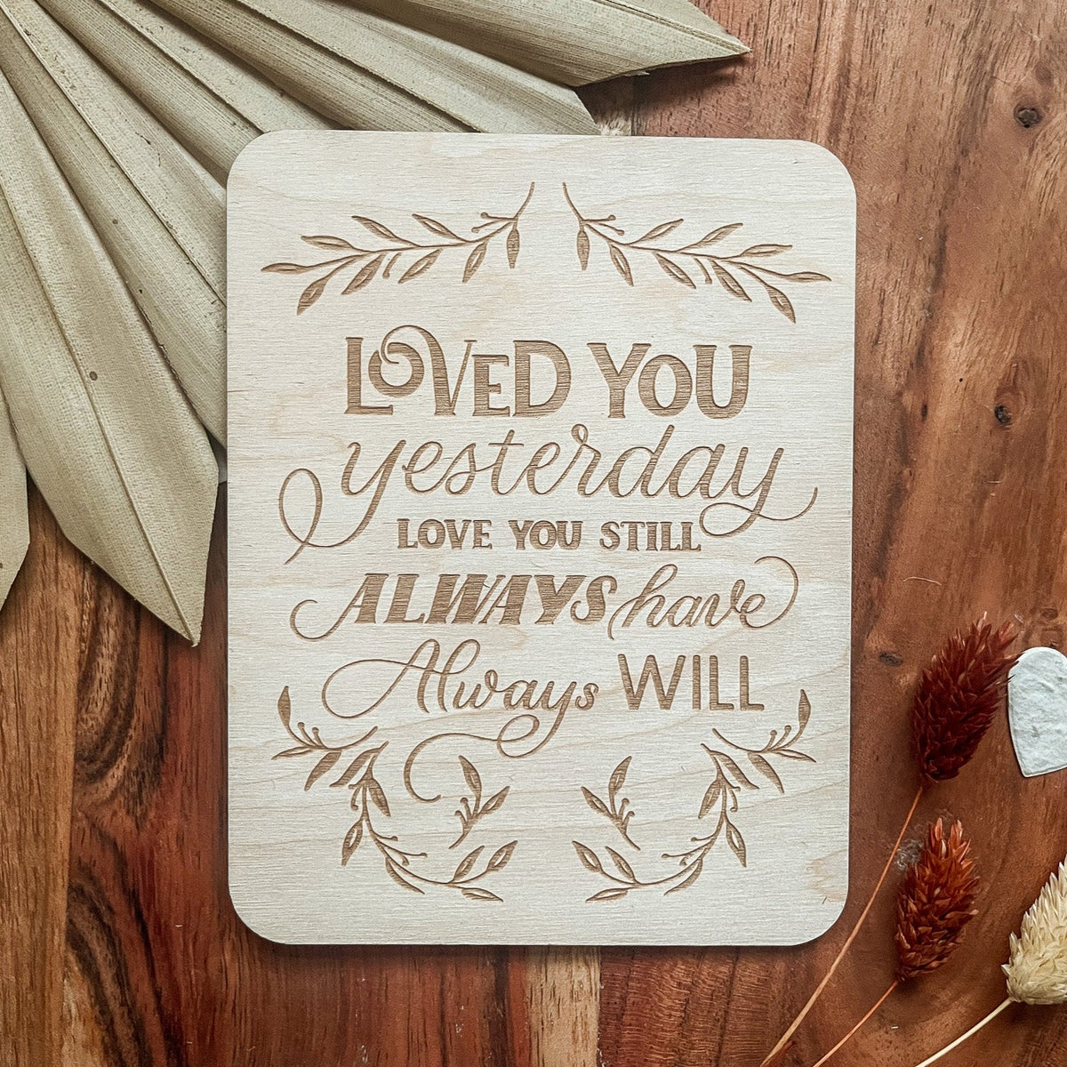 Loved You Yesterday, Love You Still Wooden Card