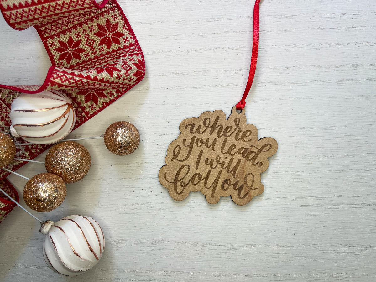 Where You Lead, I Will Follow Gilmore Girls Wood Ornament
