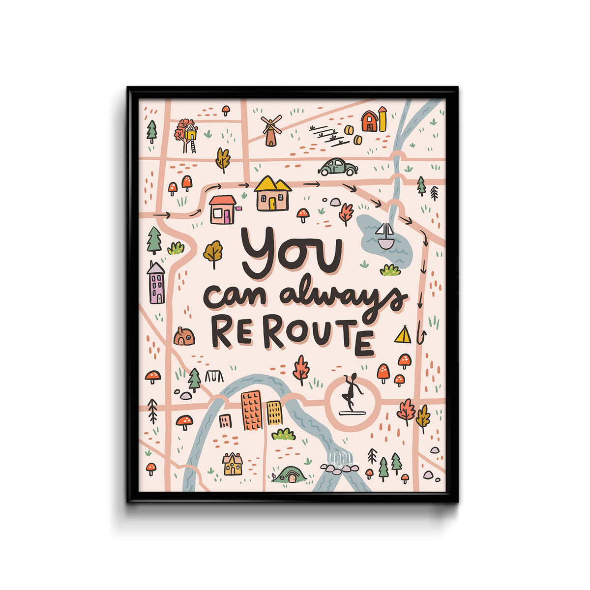 You Can Always Reroute Art Print