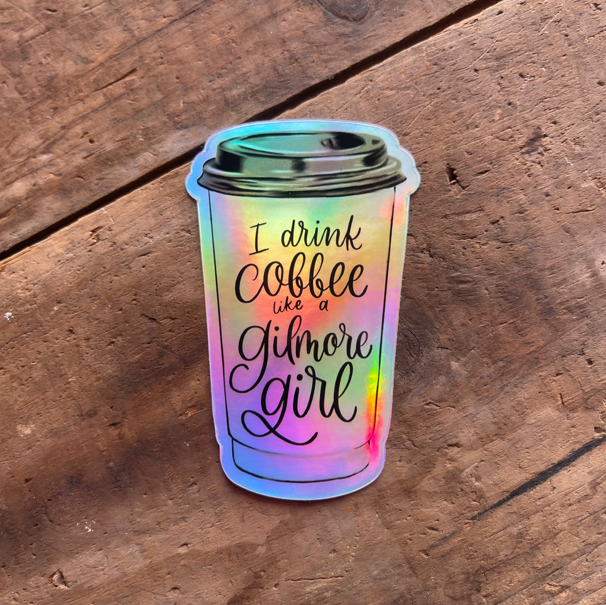 I Drink Coffee like a Gilmore Girl Sticker